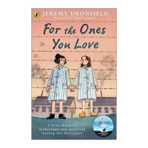 英文原版 For the Ones You Love 为所爱之人 大屠杀中的姐妹求生记 Jeremy Dronfield儿童插图小说 英文版 进口英语原版书籍