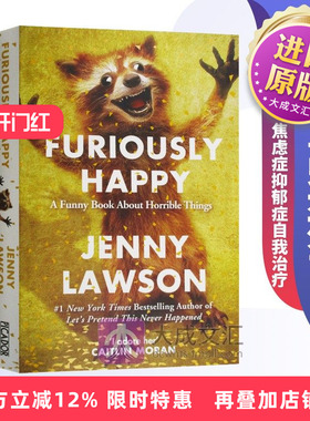 Furiously Happy 英文原版 高兴死了 焦虑症抑郁症自我治疗书籍 幽默感人散文故事 珍妮罗森著 Jenny Lawson 英文版原版英语书籍