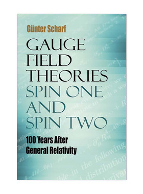 英文原版 Gauge Field Theories Spin One and Spin Two 规范场论 自旋1与2  广义相对论100年后 苏黎世大学物理学教授