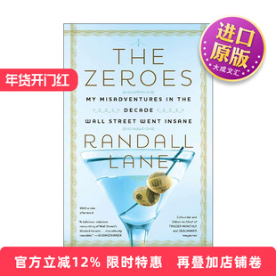英文原版 The Zeroes 双零年代 华尔街疯狂十年的真实记忆 福布斯杂志编辑Randall Lane 英文版 进口英语原版书籍