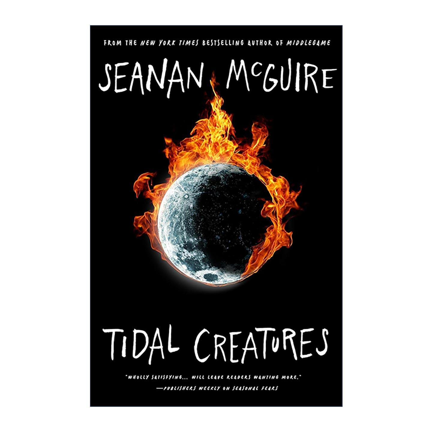 英文原版 Tidal Creatures 炼金术之旅系列3 席南·麦奎尔 英文版 进口英语原版书籍