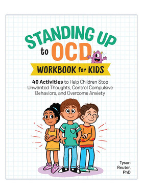 英文原版 Standing Up to OCD Workbook For Kids 儿童强迫症管理练习册 控制强迫行为 克服焦虑 心理学家Tyson Reuter 英文版