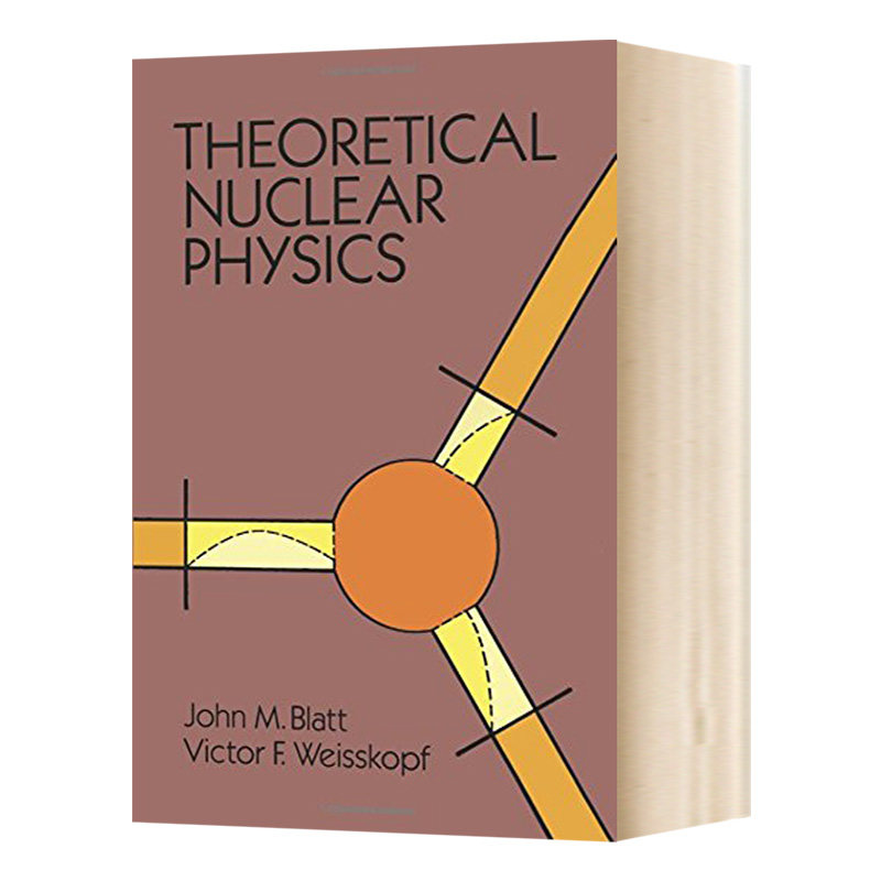 理论核物理学 英文原版 Theoretical Nuclear Physics 英文版进口原版英语书籍 John M Blatt