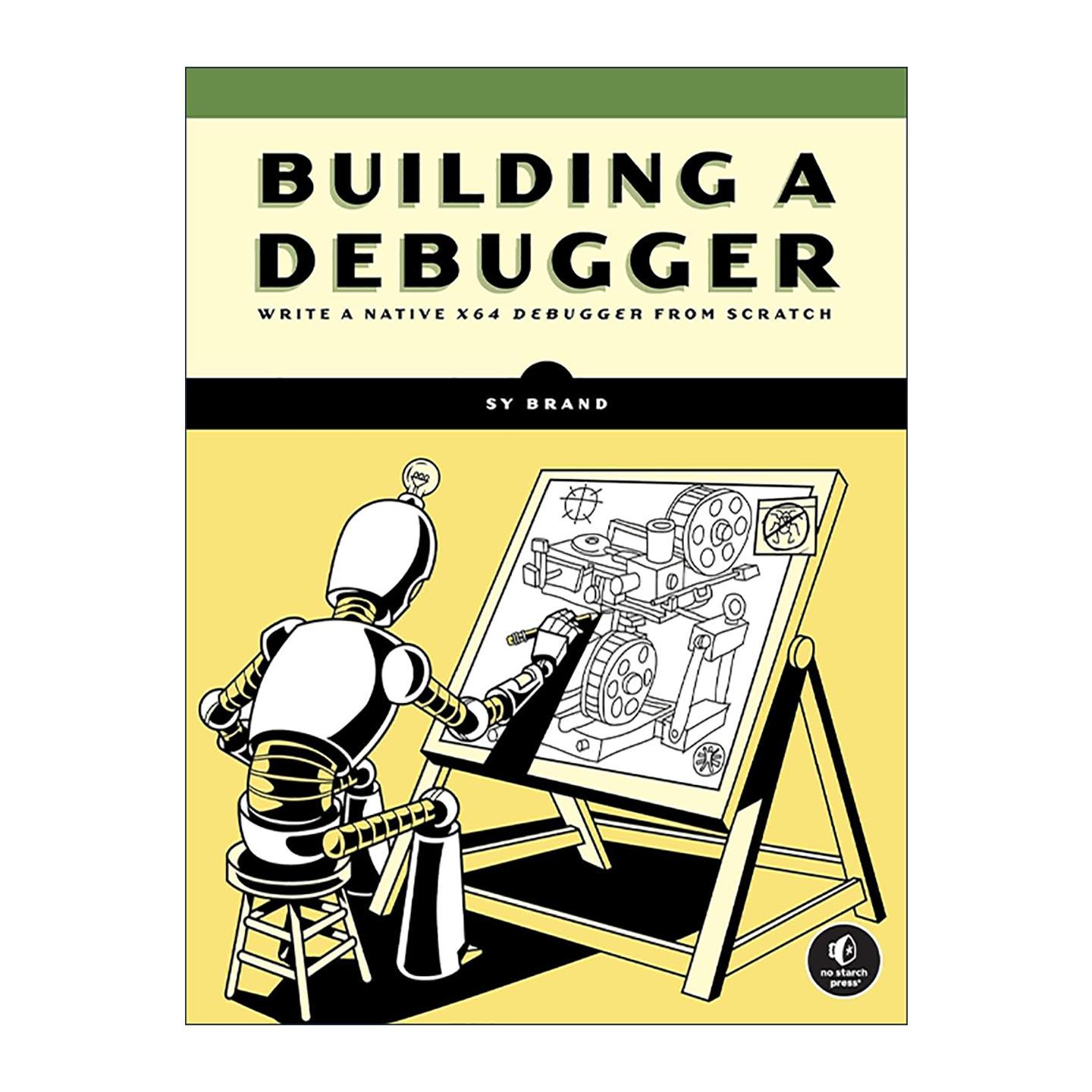 英文原版 Building a Debugger 构建调试器 从头编写本机x64调试器 微软c++开发者大使Sy Brand 英文版 进口英语原版书籍