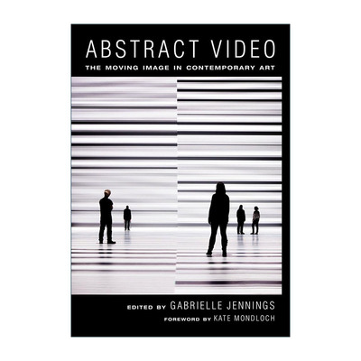 英文原版 Abstract Video 摘要视频 当代艺术中的动态影像 Gabrielle Jennings 英文版 进口英语原版书籍