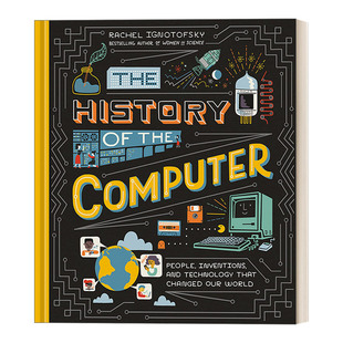 计算机简史 英文原版 The History of the Computer 改变世界的人 发明和科学技术 儿童精装科普绘本 STEM 瑞秋·伊格诺托夫斯基