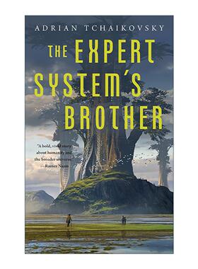 英文原版 The Expert System's Brother 专家系统的兄弟 柴科夫斯基 时间之子同作者 英文版 进口英语原版书籍