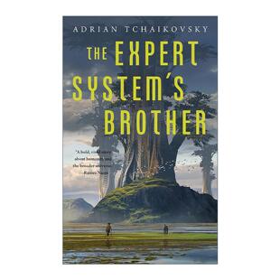 英文原版 The Expert System's Brother 专家系统的兄弟 柴科夫斯基 时间之子同作者 英文版 进口英语原版书籍