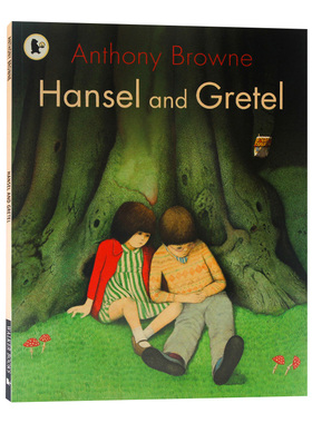 糖果屋 Hansel and Gretel 韩塞尔与葛雷特 英文原版绘本 童话故事 Anthony Browne 安东尼布朗名家绘本 儿童英语启蒙图画故事书