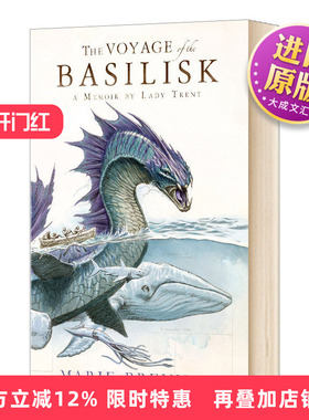 英文原版 Lady Trent Memoirs Voyage of the Basilisk 特伦特夫人回忆录3 蛇怪的航行 英文版 进口英语原版书籍 英语小说
