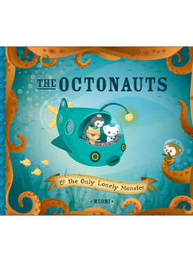 英文原版 The Octonauts and The Only Lonely Monster 海底小纵队 孤独的怪物 同名动画原著故事 儿童精装绘本 Meomi 英文版