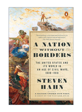 英文原版 A Nation Without Borders 美国的内战与重建 1830-1910年 普利策奖得主 纽约大学历史学教授Steven Hahn 进口英语书籍