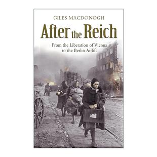 Reich 帝国之后 进口英语原版 After 书籍 英文版 the 欧洲历史 英文原版 从维也纳解放到柏林空运