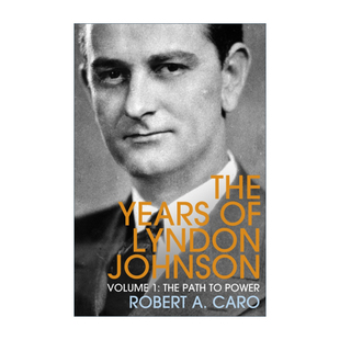 英文原版 The Path To Power 权力之路 林登·约翰逊传 卷一 罗伯特·A·卡洛 英文版 进口英语原版书籍
