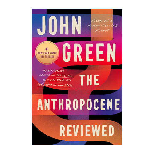英文原版 The Anthropocene Reviewed 人类世评论 人类世回顾 John Green约翰格林杂文集 无比矛盾和谐的生命笔记 精装 进口书籍