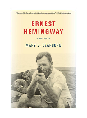 英文原版 Ernest Hemingway 欧内斯特·海明威传记诺贝尔文学奖得主 Mary V. Dearborn 英文版 进口英语原版书籍