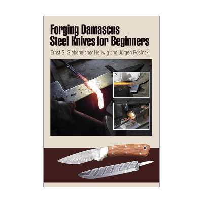 英文原版 Forging Damascus Steel Knives for Beginners 锻造大马士革钢刀入门指南 英文版 进口英语原版书籍