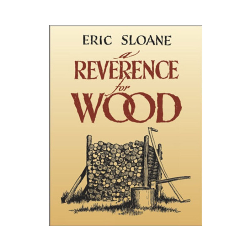 英文原版 A Reverence for Wood 木之礼赞 北美木材应用历史 Eric Sloane 英文版 进口英语原版书籍