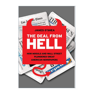 英文原版 The Deal from Hell 来自地狱的交易 华尔街大亨如何掠夺美国大报 精装 英文版 进口英语原版书籍