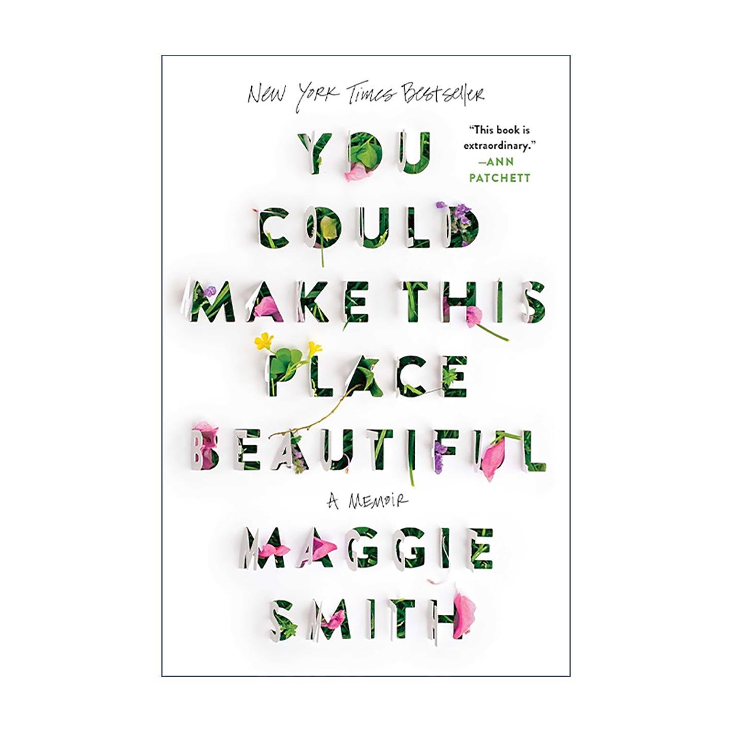 英文原版 You Could Make This Place Beautiful 你可以让此地变得更美丽 获奖诗人玛吉·史密斯回忆录 英文版 进口英语原版书籍