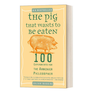 Wants Eaten The That 英文版 书籍 英文原版 100个实验 Pig 猪 想被吃掉 进口英语原版 扶手椅哲学家