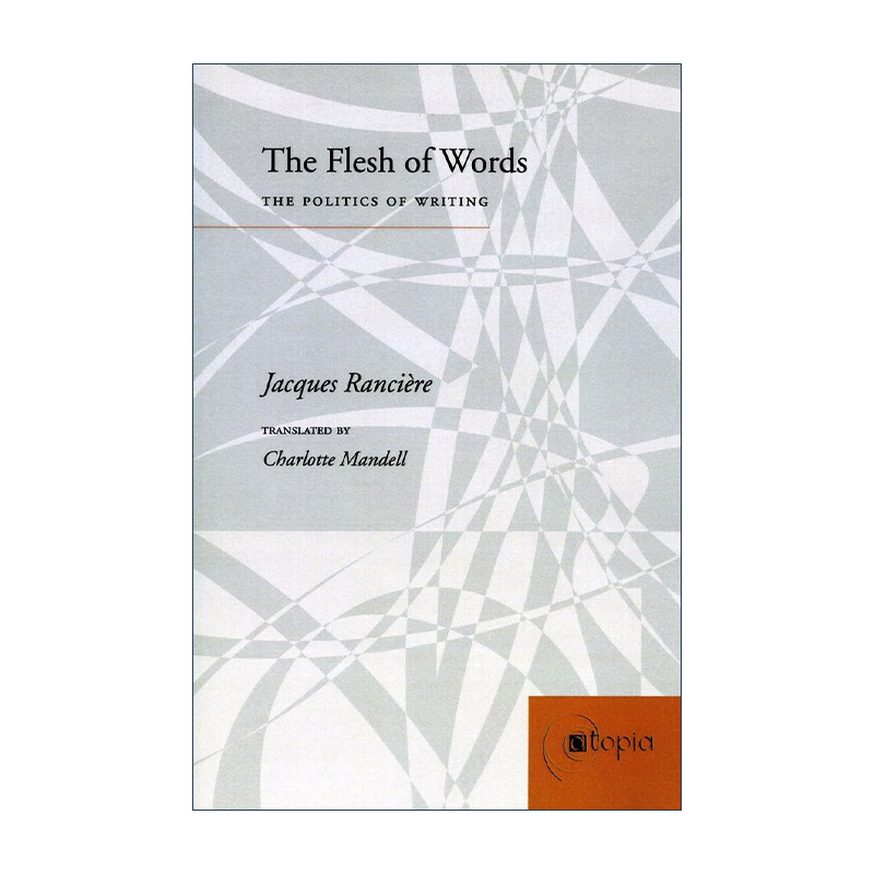 英文原版 The Flesh of Words 词语的肉身 书写的政治 雅克·朗西埃 英文版 进口英语原版书籍