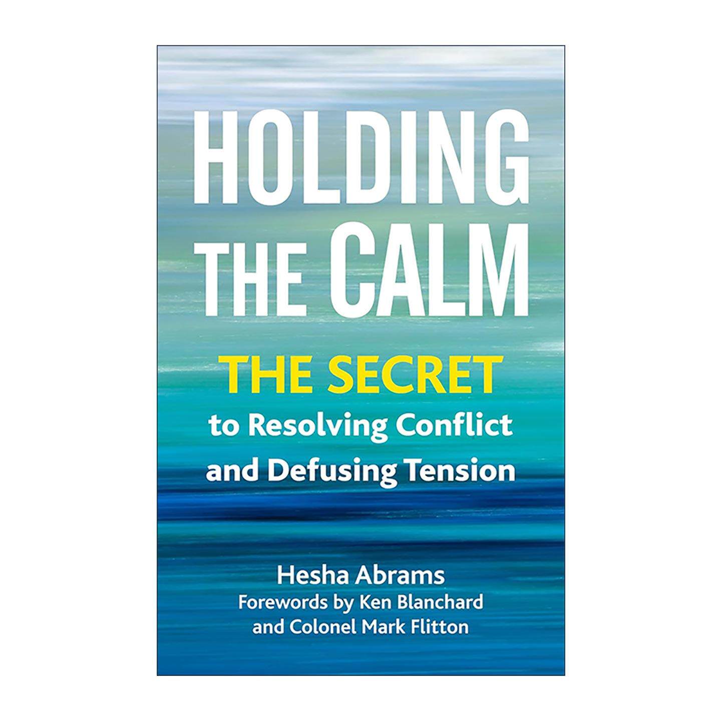 英文原版 Holding the Calm 请冷静 避免冲突和解决争端的秘诀 国际知名调解人赫莎·艾布拉姆斯 英文版 进口英语原版书籍
