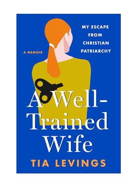 英文原版 A Well-Trained Wife 一个训练有素的妻子 逃离父权制 精装 英文版 进口英语原版书籍