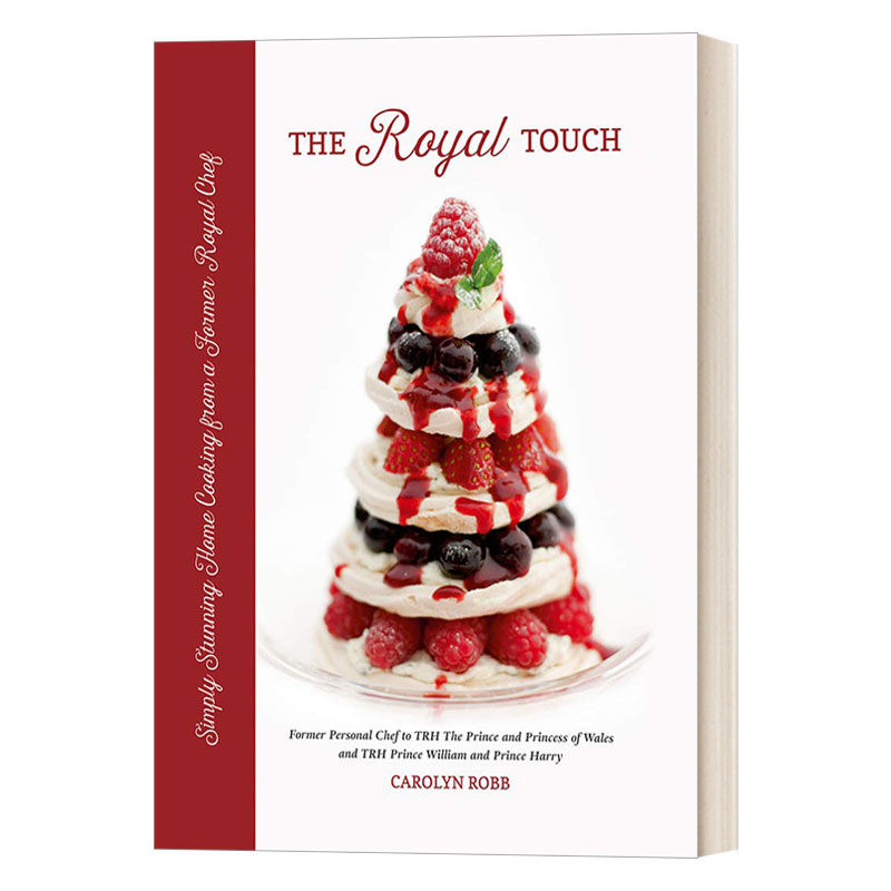 英文原版 The Royal Touch Carolyn Robb  英国皇家主厨秘方 王室家庭料理与英式午茶食谱 精装 英文版 进口英语原版书籍