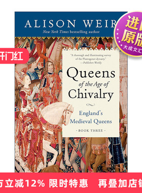 英文原版 Queens of the Age of Chivalry England's Medieval Queens 03 英国中世纪女王系列3 骑士时代女王 历史传记 进口英语