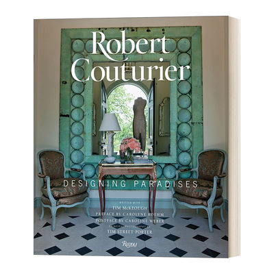 英文原版 Robert Couturier Designing Paradises 库蒂里耶 设计的天堂 精装室内设计作品集 英文版 进口英语原版书籍
