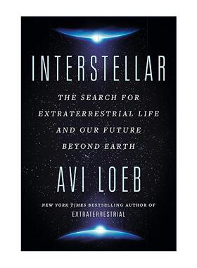 英文原版 Interstellar 星际 寻找外星生命与我们超越地球的未来 Avi Loeb 英文版 进口英语原版书籍