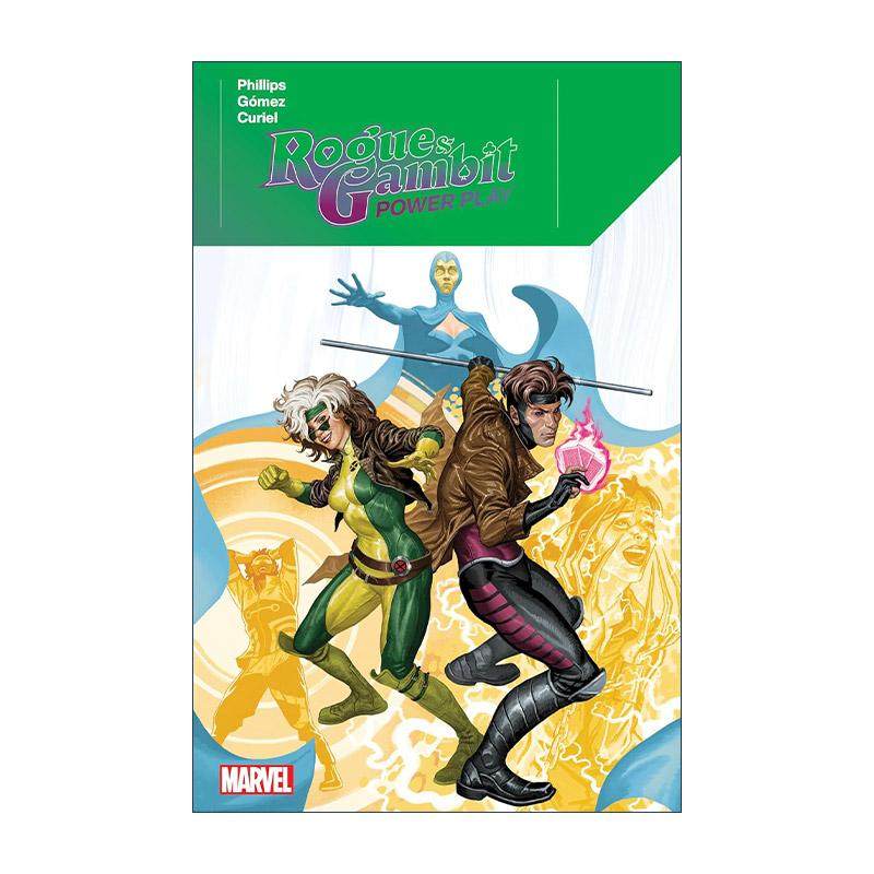 英文原版 Rogue and Gambit Power Play 罗刹女与牌皇 权力游戏 漫威漫画 X战警 Stephanie Phillips 英文版 进口英语原版书籍