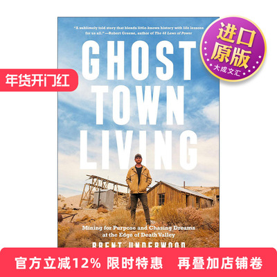 英文原版 Ghost Town Living 鬼城生活 在死亡谷的边缘为目的采矿和追逐梦想 传记 Brent Underwood 精装 英文版 进口英语原版书籍