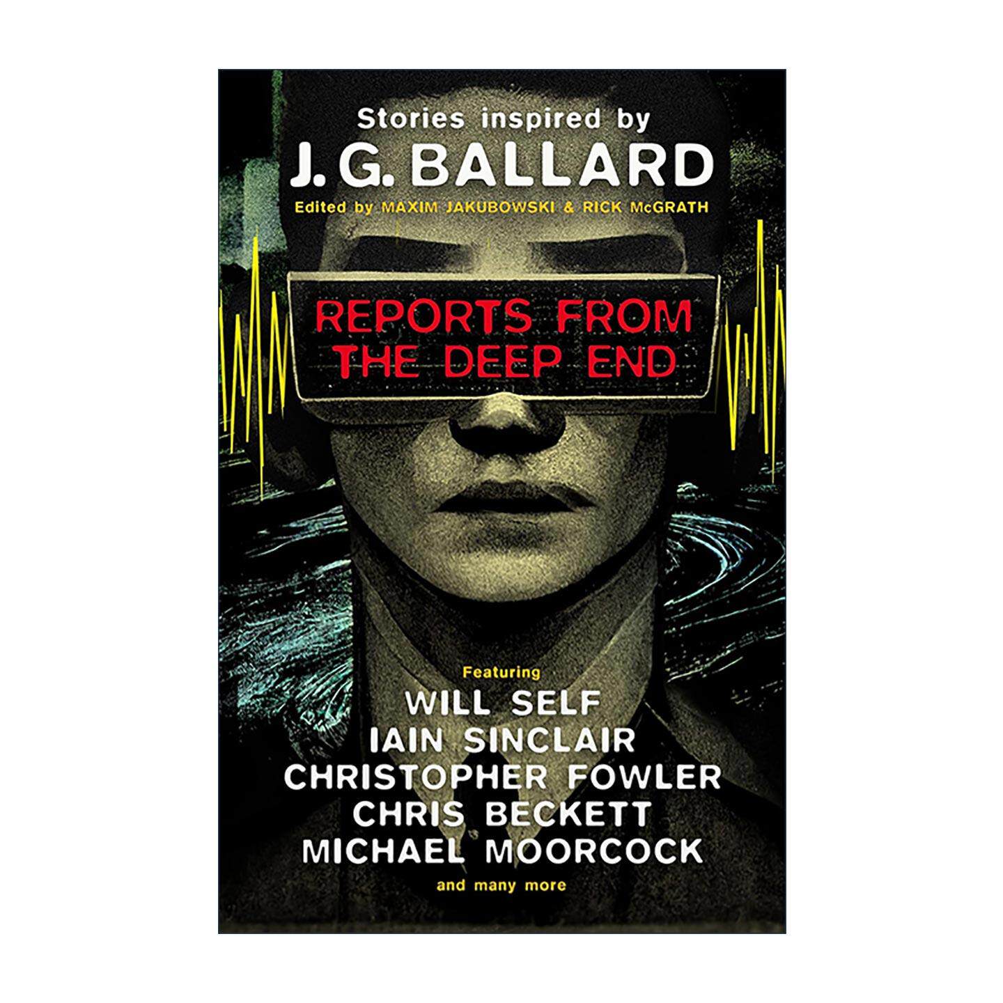 英文原版 Reports from the Deep End 来自深渊的报告 致敬J.G.巴拉德 科幻短篇小说集 英文版 进口英语原版书籍