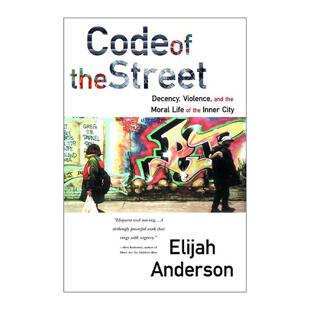 英文原版 Code of the Street 街头守则 正派 暴力与内城的道德生活 耶鲁大学社会学教授Elijah Anderson英文版 进口英语原版书籍