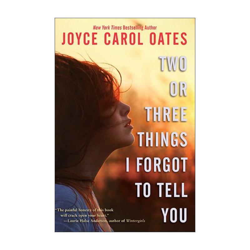 英文原版 Two or Three Things I Forgot to Tell You 我忘了告诉你两三件事 乔伊斯卡罗尔欧茨 英文版 进口英语原版书籍