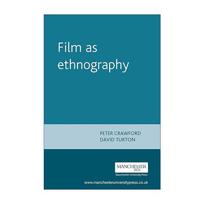 英文原版 Film as Ethnography 民族志电影 论文集 Peter Ian Crawford 英文版 进口英语原版书籍