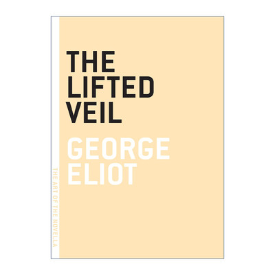 英文原版 The Lifted Veil The Art of the Novella 撩起的面纱 George Eliot乔治·艾略特 英文版 进口英语原版书籍