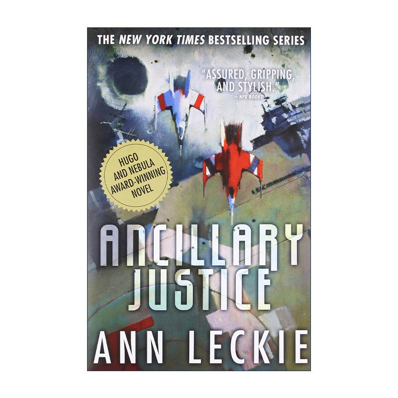 英文原版 Ancillary Justice 数字星舰1 正义的觉醒 2024雨果系列书奖 英文版 进口英语原版书籍