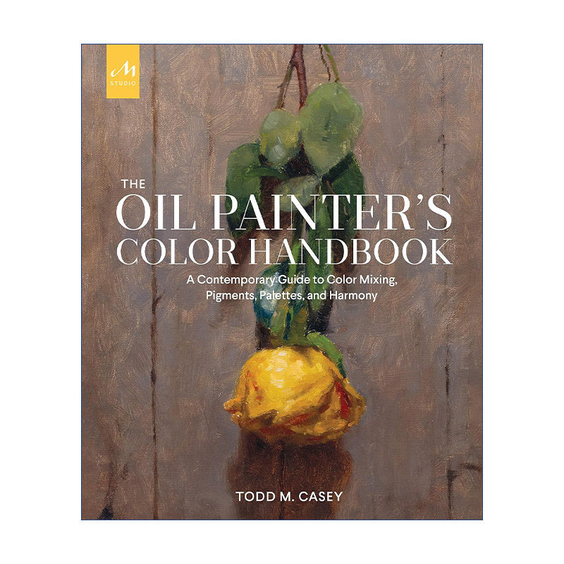 英文原版 The Oil Painter's Color Handbook 油画色彩手册 颜料混合 色盘 构图指南 精装 英文版 进口英语原版书籍
