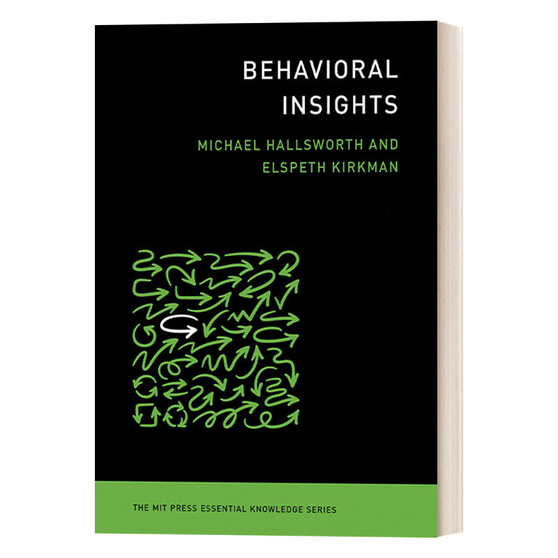 英文原版 Behavioral Insights The MIT Press Essential Knowledge series 行为洞见 MIT新概念丛书 Michael Hallsworth 英文版