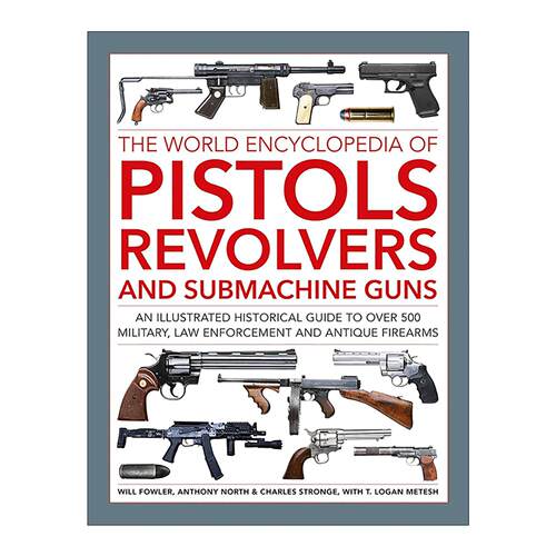 英文原版 The World Encyclopedia of Pistols Revolvers and Submachine Guns 世界手枪 左轮手枪和冲锋枪百科全书 精装 英文版