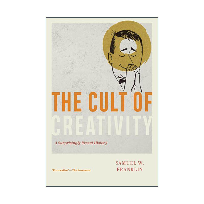 英文原版 The Cult of Creativity 创造力的崇拜 令人惊讶的近代史 纽约客年度好书 Samuel W. Franklin 英文版 进口英语原版书籍