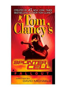 英文原版 Tom Clancy's Splinter Cell 04 Fallout 汤姆克兰西细胞分裂4：余波 惊悚悬疑军事小说 David Michaels进口英语原版书籍