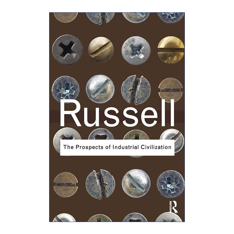 英文原版 The Prospects of Industrial Civilization 工业文明展望 伯特兰罗素 Routledge Classics系列 英文版 进口英语原版书籍
