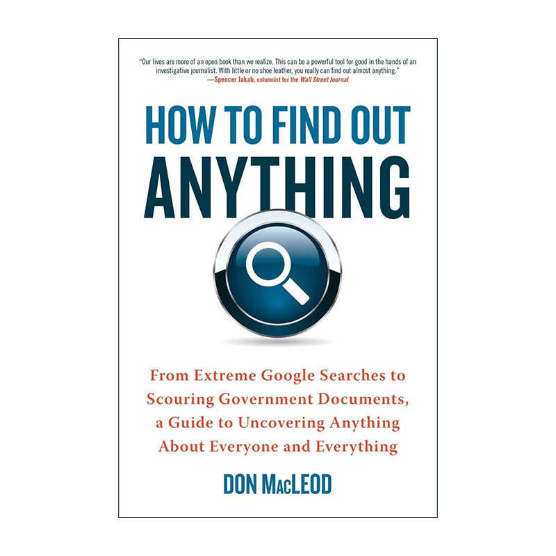 英文原版 How to Find Out Anything 如何找到任何东西 从谷歌到政府文件的搜索指南 Don Macleod 英文版 进口英语原版书籍