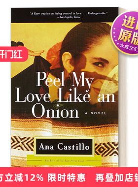 英文原版 Peel My Love Like an Onion 像对洋葱一样剥开我的爱 女性小说 Ana Castillo 英文版 进口英语原版书籍