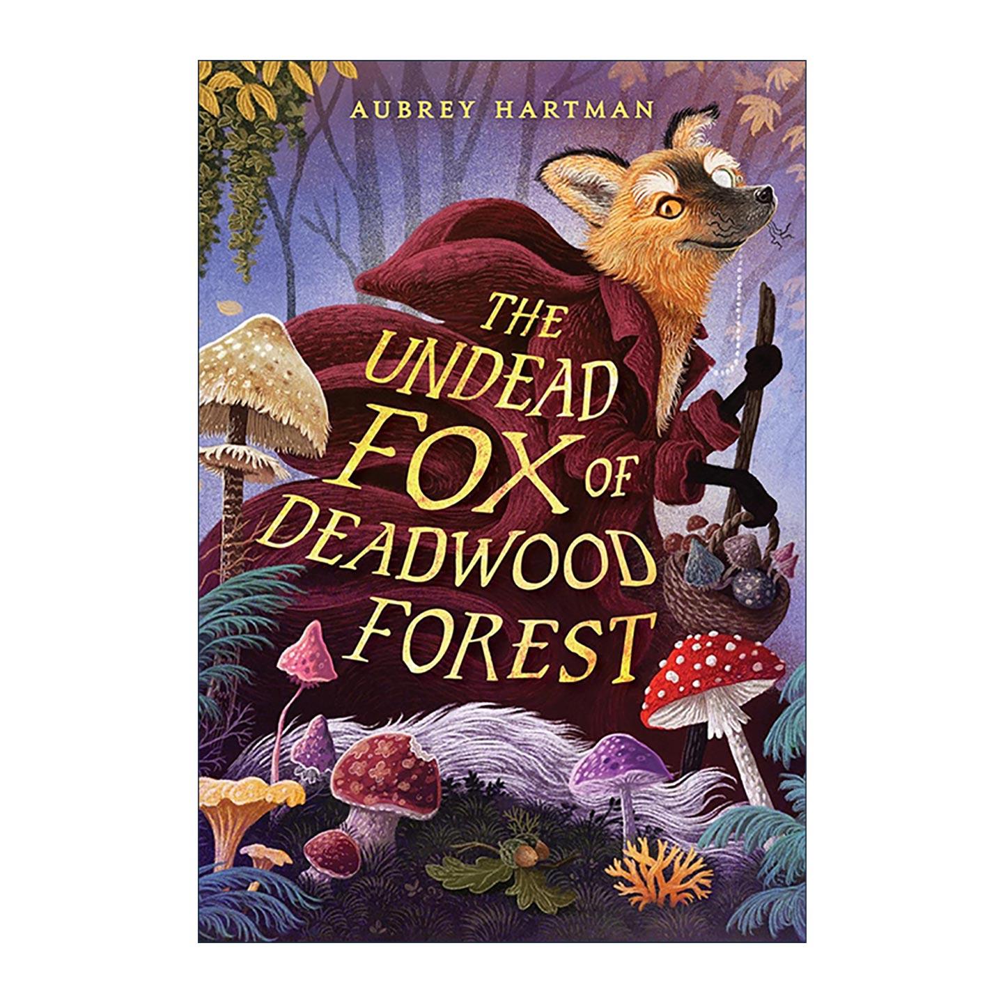 英文原版 The Undead Fox of Deadwood Forest 死木林的不死狐狸 精装 英文版 进口英语原版书籍