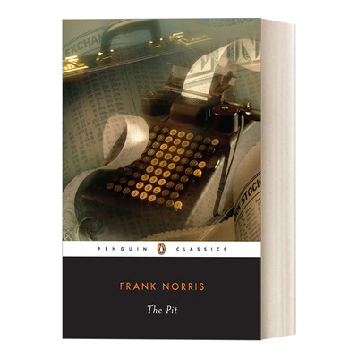 英文原版 The Pit The Epic of the Wheat 陷阱 芝加哥的故事 弗兰克·诺里斯Frank Norris 企鹅经典 英文版 进口书